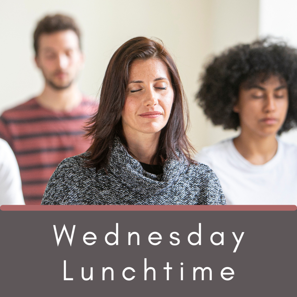 Lunchtime Medition Class - Wednesdays